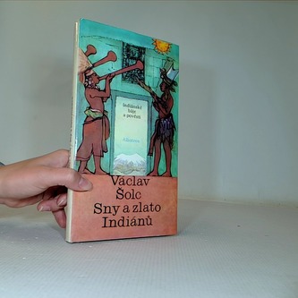 Sny a zlato indiánů