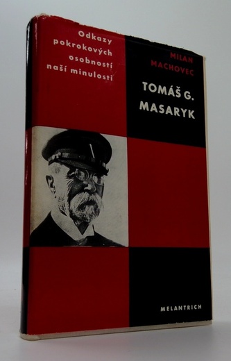Odkazy pokrokových osobností našich dějin; T. G. Masaryk
