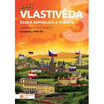 Hravá vlastivěda 5 - Česká republika a Evropa - pracovní sešit Hravá vlastivěda 5 - Česká republika a Evropa - pracovní sešit