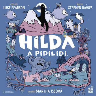 Hilda a pidilidi - CDmp3 (Čte Martha Issová) Hilda a pidilidi - CDmp3 (Čte Martha Issová)