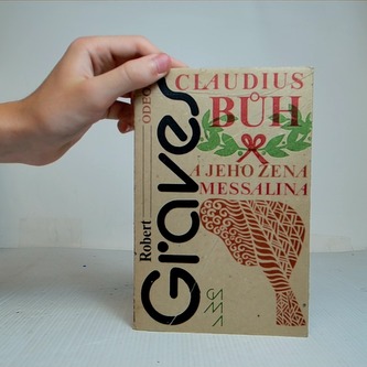 Claudius Bůh a jeho žena Messalina