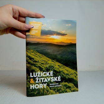 Lužické a žitavské hory - neobjevený klenot pohraničí