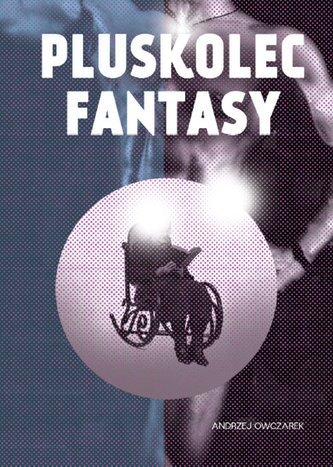 Pluskolec fantasy Pluskolec fantasy