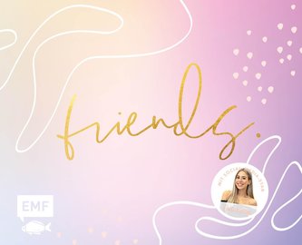 Friends - Das Freundebuch für dich und deine Besties - von Cali Kessy