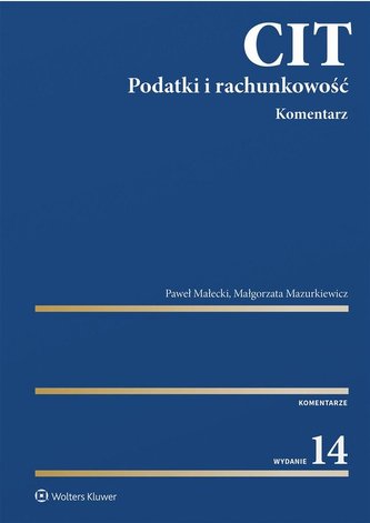 CIT. Komentarz. Podatki i rachunkowość w,14