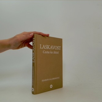 Laskavost - cesta ke štěstí