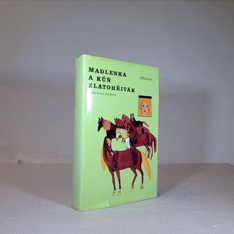 Madlenka a kůň Zlatohřivák