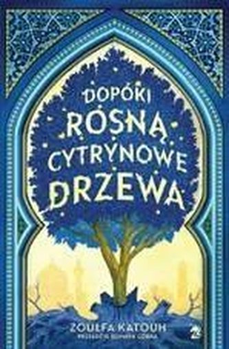 Dopóki rosną cytrynowe drzewa Dopóki rosną cytrynowe drzewa