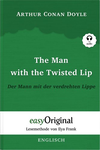 The Man with the Twisted Lip / Der Mann mit der verdrehten Lippe (Buch + Audio-CD) - Lesemethode von Ilya Frank - Zweisprachige