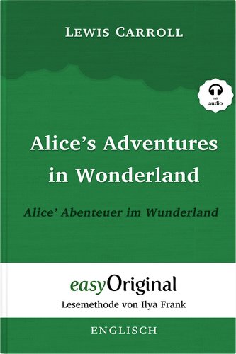 Alice's Adventures in Wonderland / Alice' Abenteuer im Wunderland Softcover (Buch + MP3 Audio-CD) - Lesemethode von Ilya Frank -