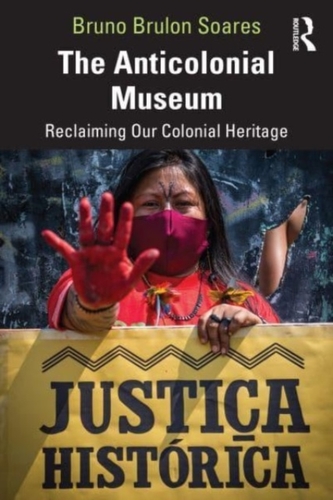 The Anticolonial Museum The Anticolonial Museum