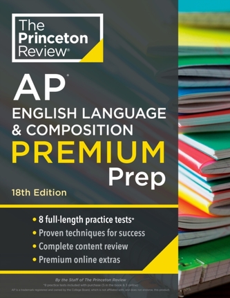 Princeton Review AP English Language & Composition Premium Prep, 2024 Princeton Review AP English Language & Composition Premium Prep, 2024