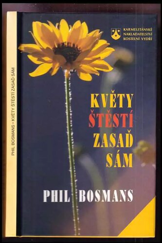 Květy štěstí zasaď sám