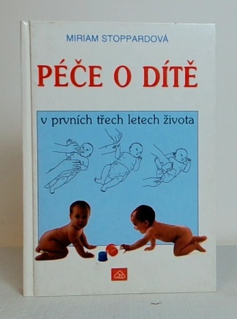 Péče o dítě - v prvních třech letech