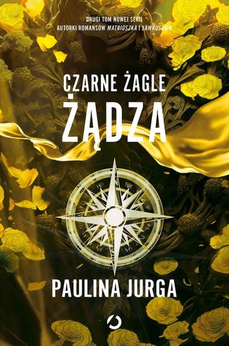 Czarne żagle. Żądza. Tom 2 Czarne żagle. Żądza. Tom 2