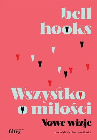 Wszystko o miłości. Nowe wizje Wszystko o miłości. Nowe wizje