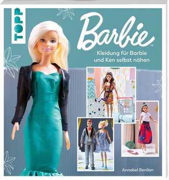 Barbie(TM) - Kleidung für Barbie und Ken selbst nähen Barbie(TM) - Kleidung für Barbie und Ken selbst nähen