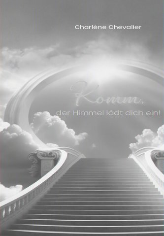 Komm, der Himmel lädt dich ein!
