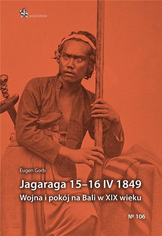 Jagaraga 15-16 IV 1849. Wojna i pokój na Bali