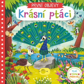 První objevy - Krásní ptáci