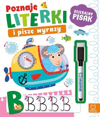 Poznaję literki i piszę wyrazy. Ścieralny pisak Poznaję literki i piszę wyrazy. Ścieralny pisak