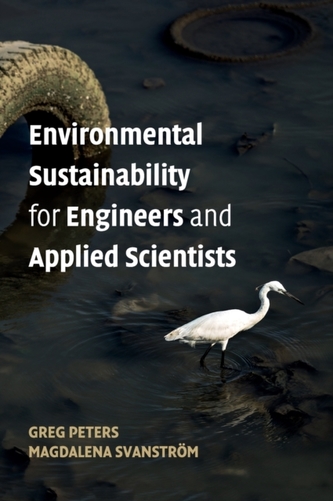 Environmental Sustainability for Engineers and Applied Scientists Environmental Sustainability for Engineers and Applied Scientists