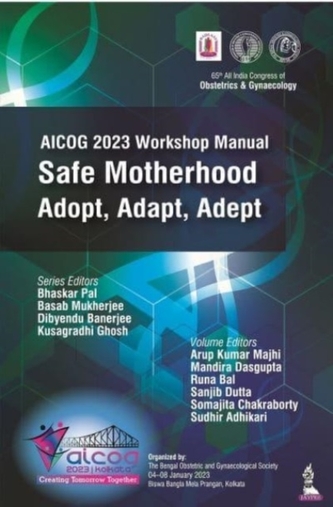 AICOG 2023 Workshop Manual: Safe Motherhood AICOG 2023 Workshop Manual: Safe Motherhood
