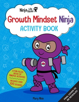 Ninja Life Hacks: Growth Mindset Ninja Activity Book