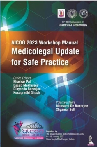 AICOG 2023 Workshop Manual: Medicolegal Update for Safe Practice AICOG 2023 Workshop Manual: Medicolegal Update for Safe Practice