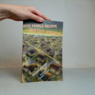 Why People Believe Weird Things