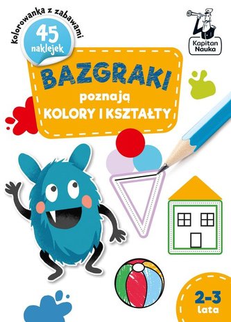 Bazgraki poznają KSZTAŁTY i KOLORY 2-3 lata