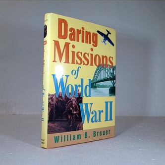 Daring Missions of World War II.