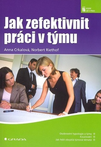 Jak zefektivnit práci v týmu (Anna Crkalová, 2007)