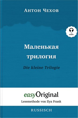 Malenkaya Trilogiya / Die kleine Trilogie Softcover (Buch + MP3 Audio-CD) - Lesemethode von Ilya Frank - Zweisprachige Ausgabe R