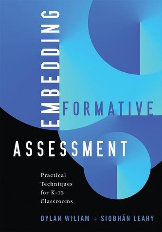 Embedding Formative Assessment: Practical Techniques for K-12 Classrooms