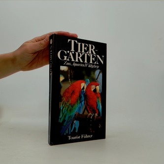 Tourist-Führer - Tiergärten - Zoos, Aquarien, Wildgehege