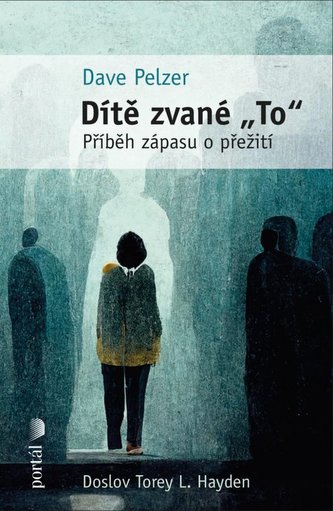 Dítě zvané To - Příběh zápasu o přežití
