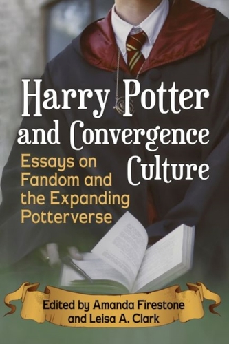 Harry Potter and Convergence Culture Harry Potter and Convergence Culture