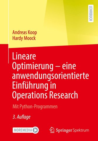 Lineare Optimierung - eine anwendungsorientierte Einführung in Operations Research