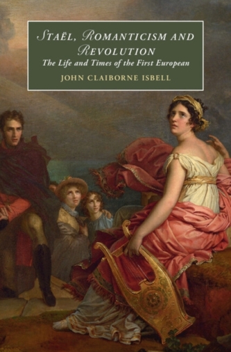 Stael, Romanticism and Revolution Stael, Romanticism and Revolution