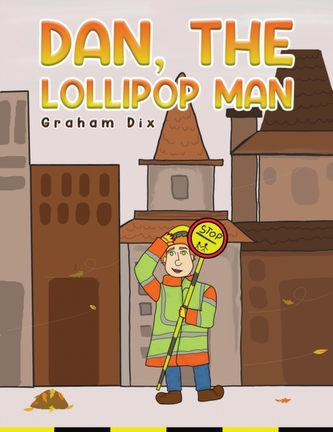 Dan, The Lollipop Man Dan, The Lollipop Man