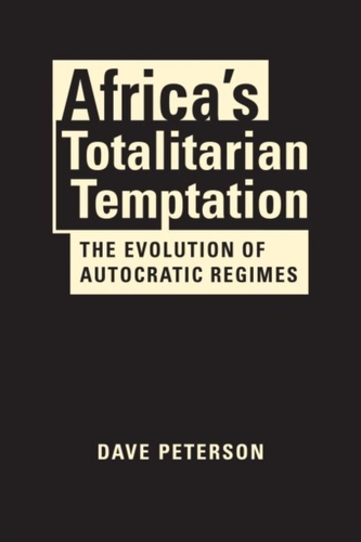Africa's Totalitarian Temptation