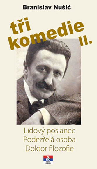 Tři komedie II. - Lidový poslanec, Podezřelá oosoba, Doktor filozofie