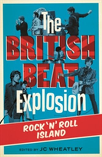 The British Beat Explosion The British Beat Explosion
