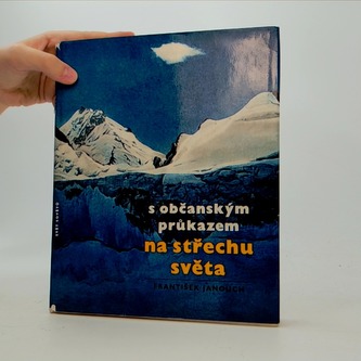 S občanským průkazem na střechu světa