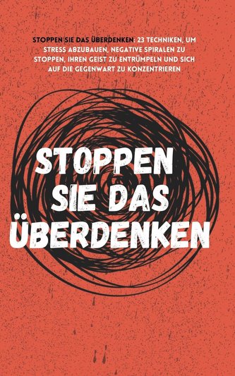 Stoppen Sie das Überdenken