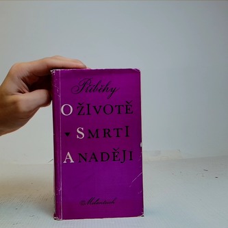 Příběhy o životě, smrti a naději