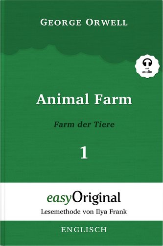 Animal Farm / Farm der Tiere - Teil 1 - (Buch + MP3 Audio-CD) - Lesemethode von Ilya Frank - Zweisprachige Ausgabe Englisch-Deut