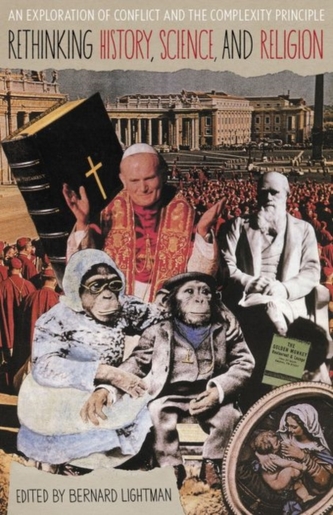 Rethinking History, Science, and Religion Rethinking History, Science, and Religion