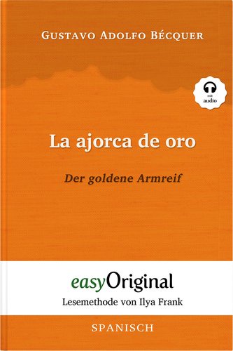 La ajorca de oro / Der goldene Armreif (Buch + Audio-CD) - Lesemethode von Ilya Frank - Zweisprachige Ausgabe Spanisch-Deutsch